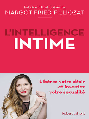 cover image of L'Intelligence intime--Libérez votre désir et inventez votre sexualité
